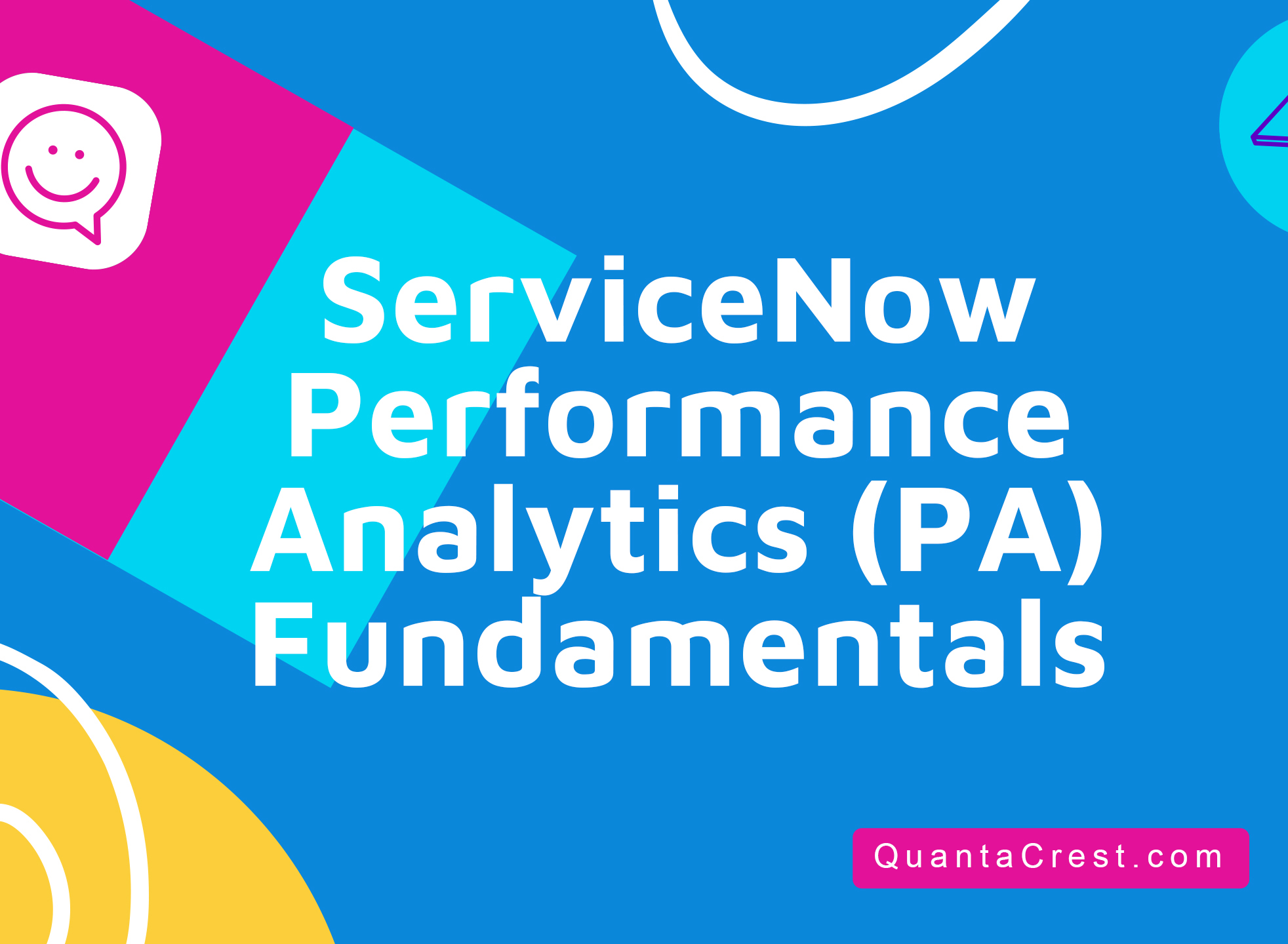 ServiceNow Performance Analytics (PA) Fundamentals